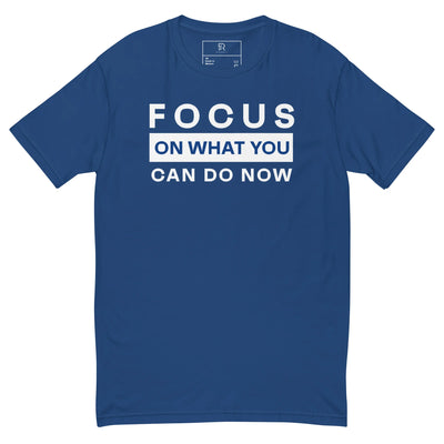 Men's Fitted Royal Blue T-Shirt - Focus On What You Can Do Now