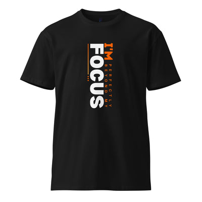 Women's Premium T-Shirt - I'm Perfectly Beyond My Focus