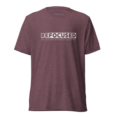 Women's Tri-Blend T-Shirt - Be Focused