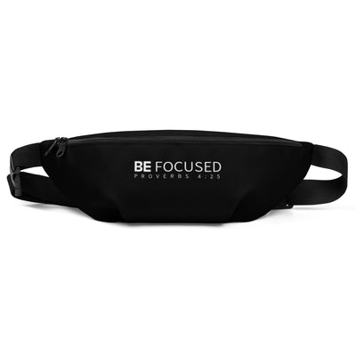 Black Fanny Pack - Be Focused Proverbs 4:25