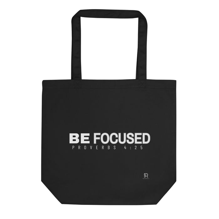 Eco Black Tote Bag - Be Focused Proverbs 4:25