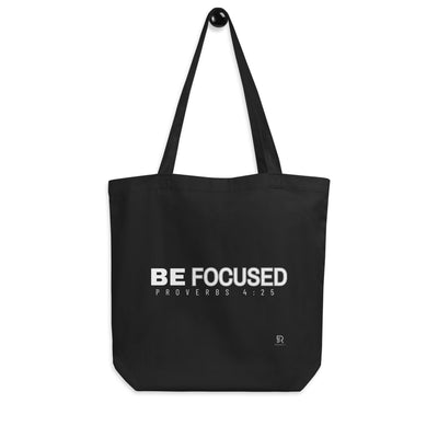 Eco Black Tote Bag - Be Focused Proverbs 4:25