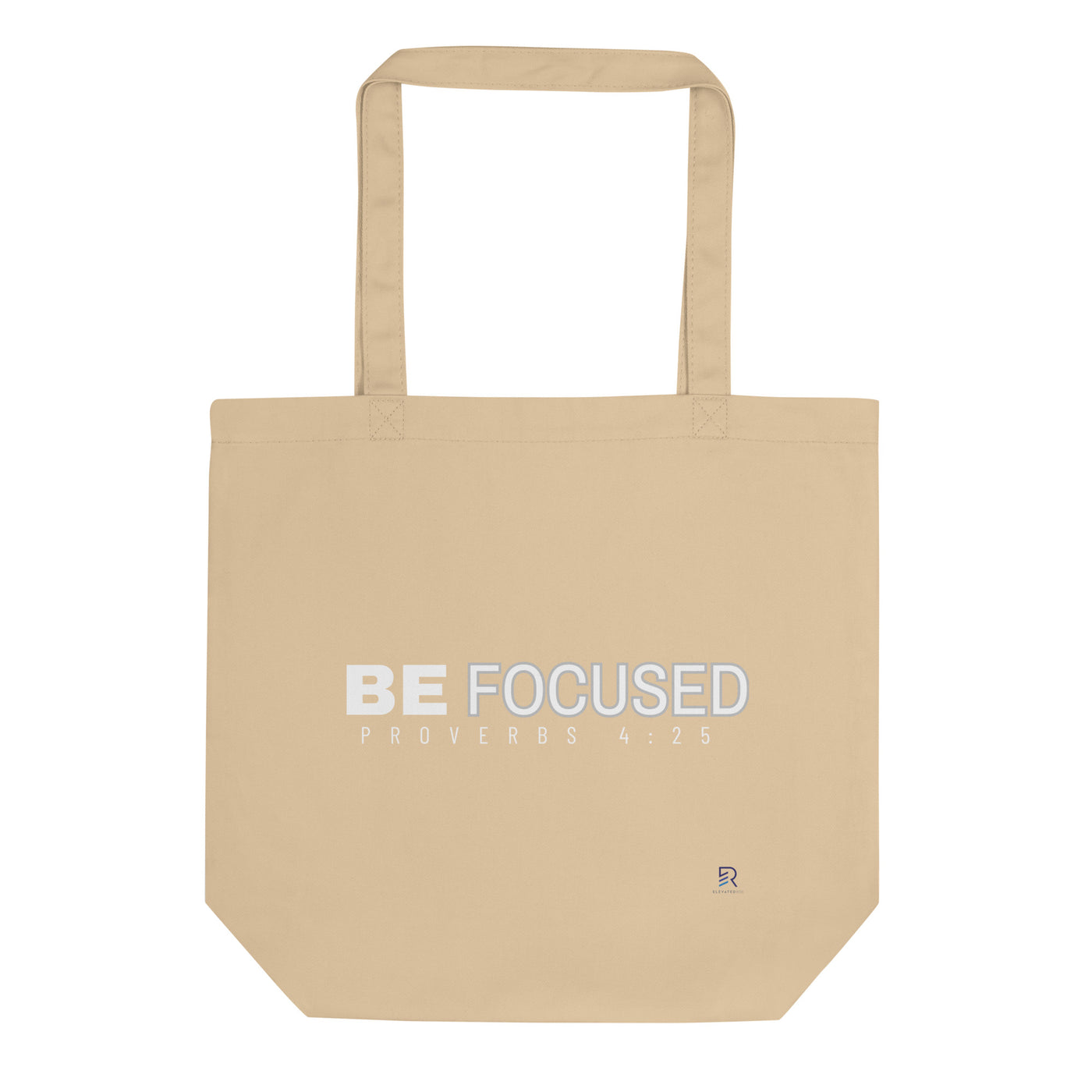 Eco Oyster Tote Bag - Be Focused Proverbs 4:25