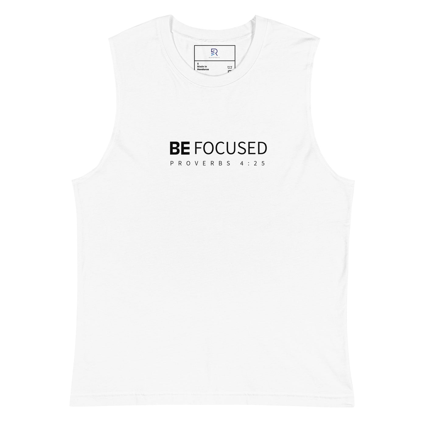 Men's White Muscle Shirt - Be Focused Proverbs 4:25