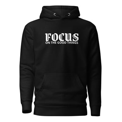 Men’s Black Hoodie - Focus on the Good Things