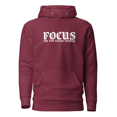 Men’s Maroon Hoodie - Focus on the Good Things