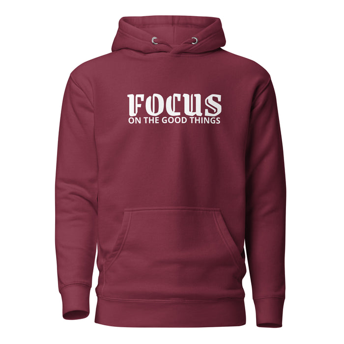 Men’s Maroon Hoodie - Focus on the Good Things