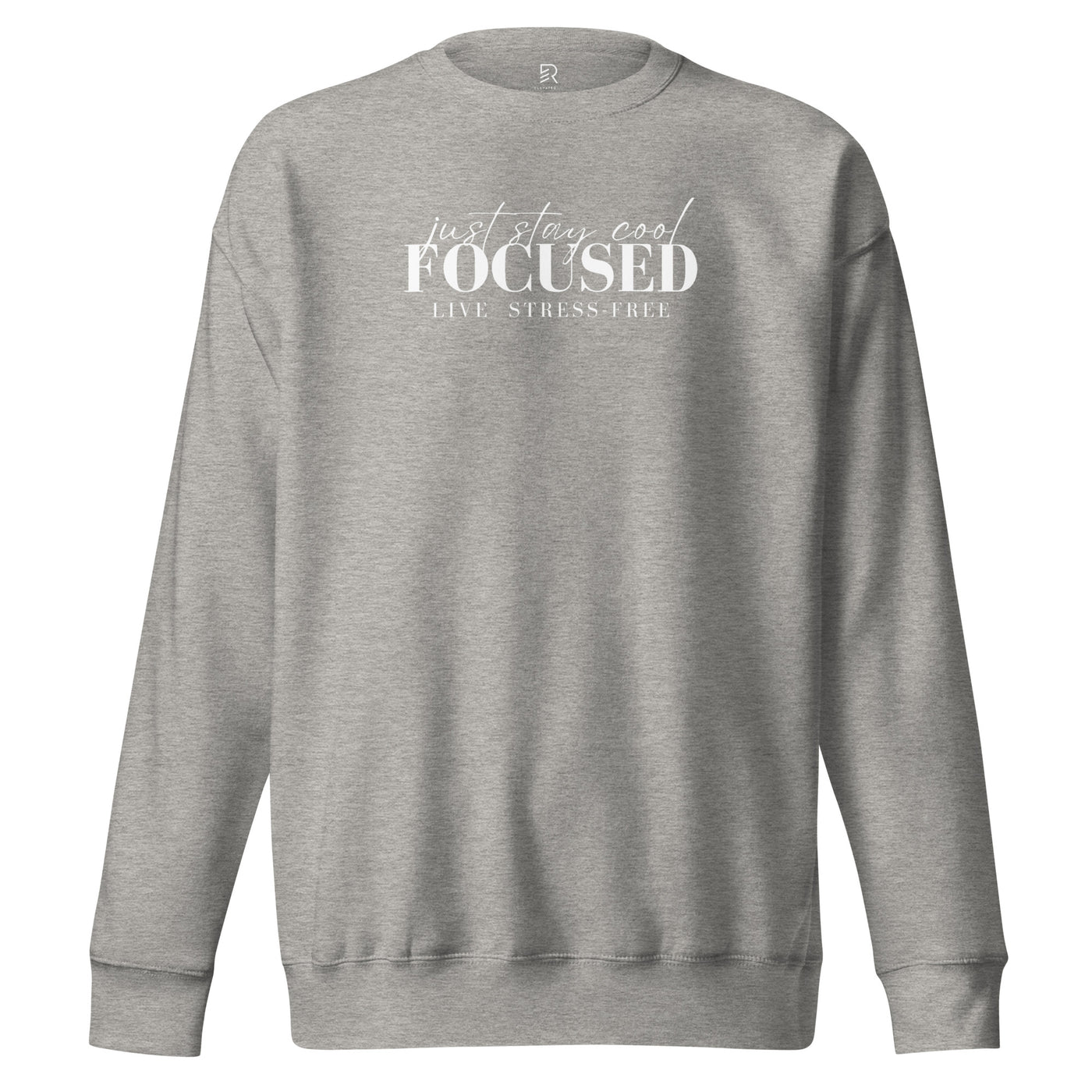 Women's Premium Light Gray Sweatshirt - Focus Live Stress-Free